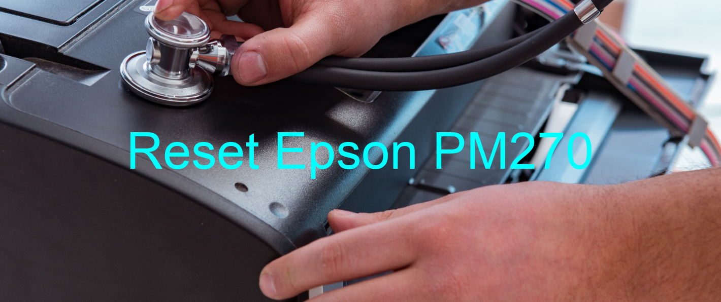 reset Epson PM270