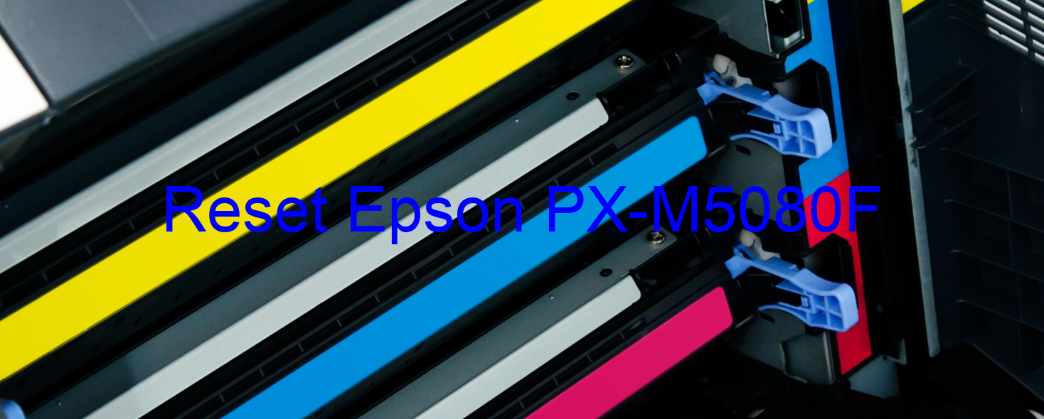 reset Epson PX-M5080F