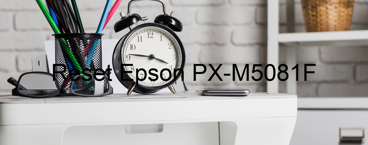 reset Epson PX-M5081F