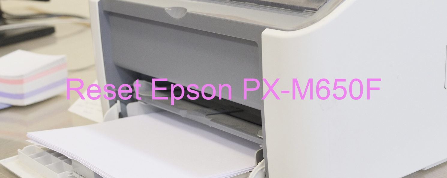 reset Epson PX-M650F