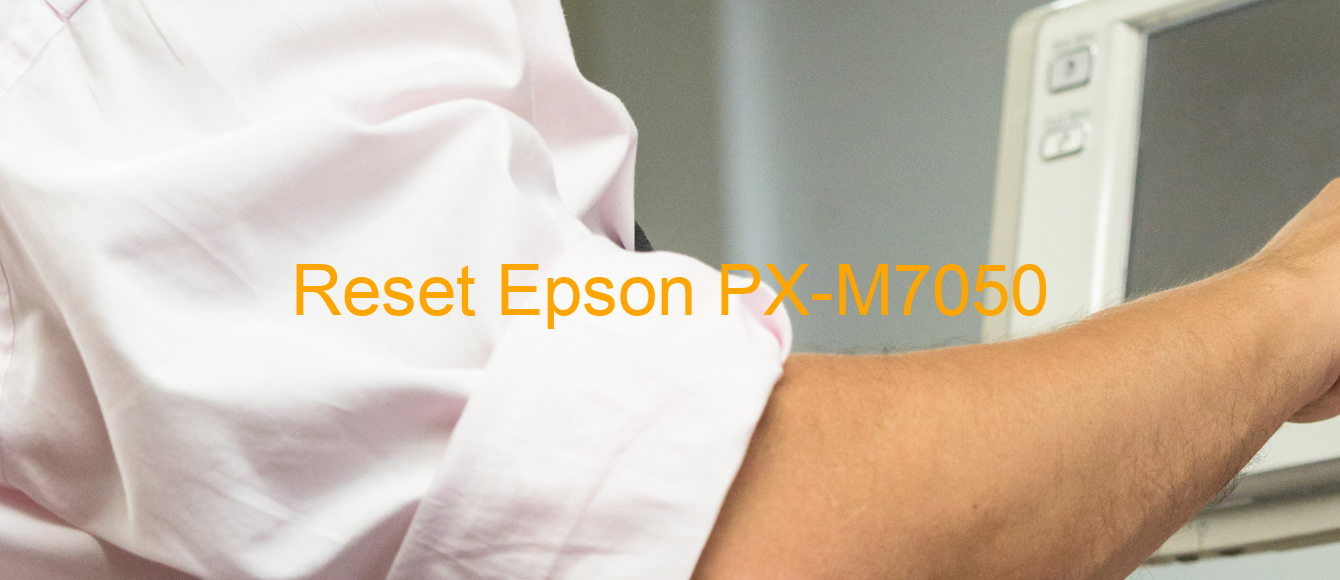 reset Epson PX-M7050