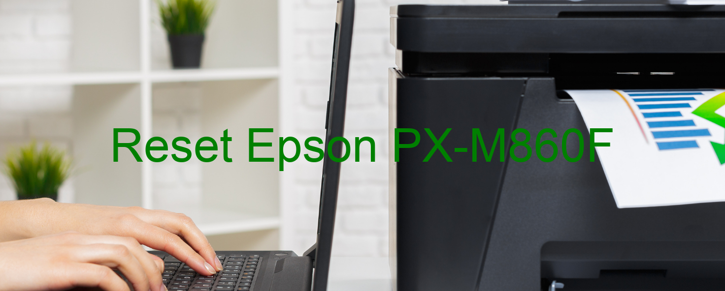 reset Epson PX-M860F