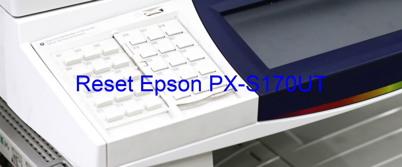 reset Epson PX-S170UT