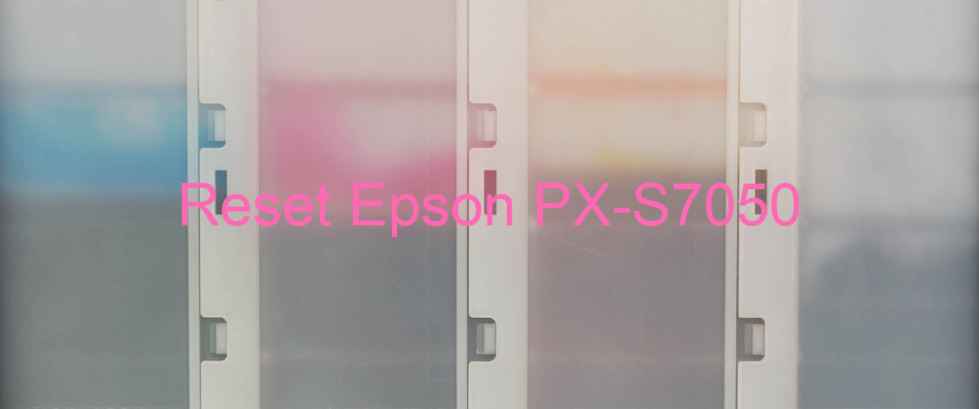 reset Epson PX-S7050