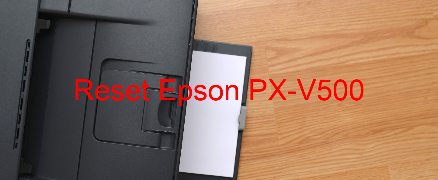 reset Epson PX-V500