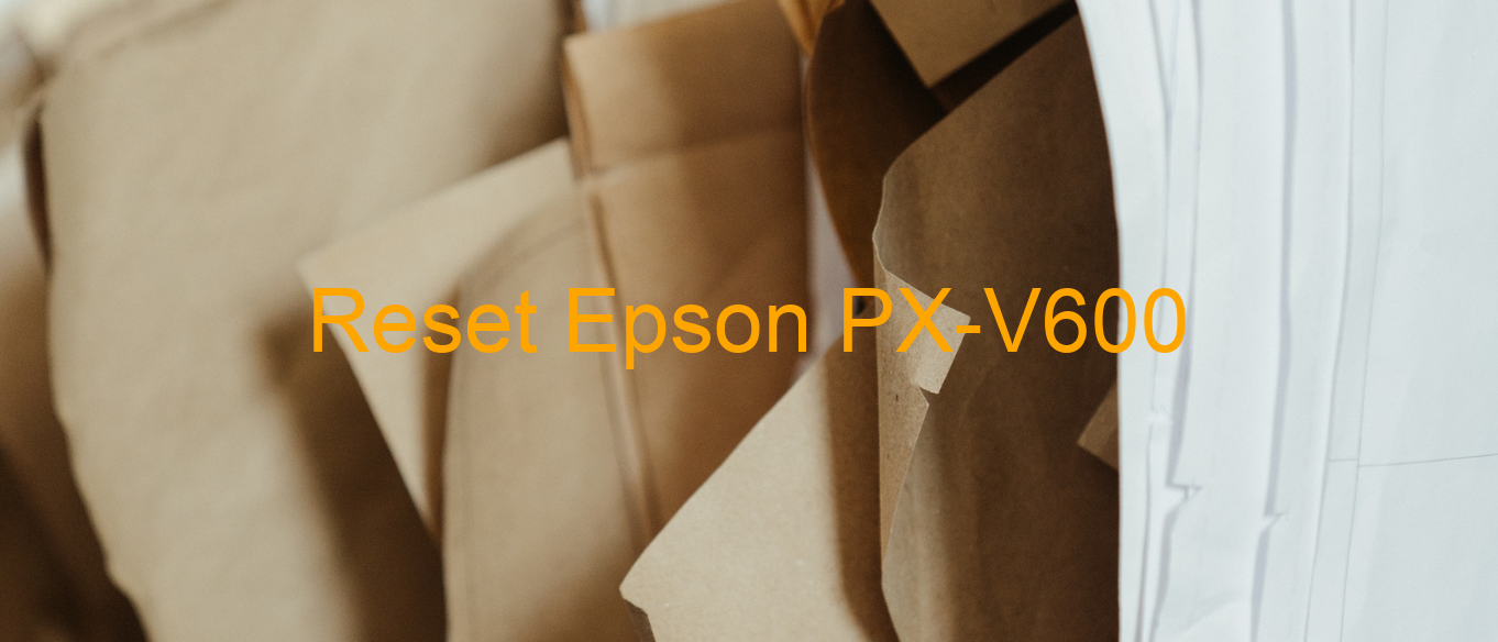 reset Epson PX-V600