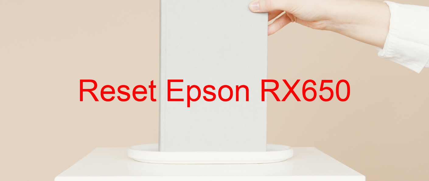 reset Epson RX650