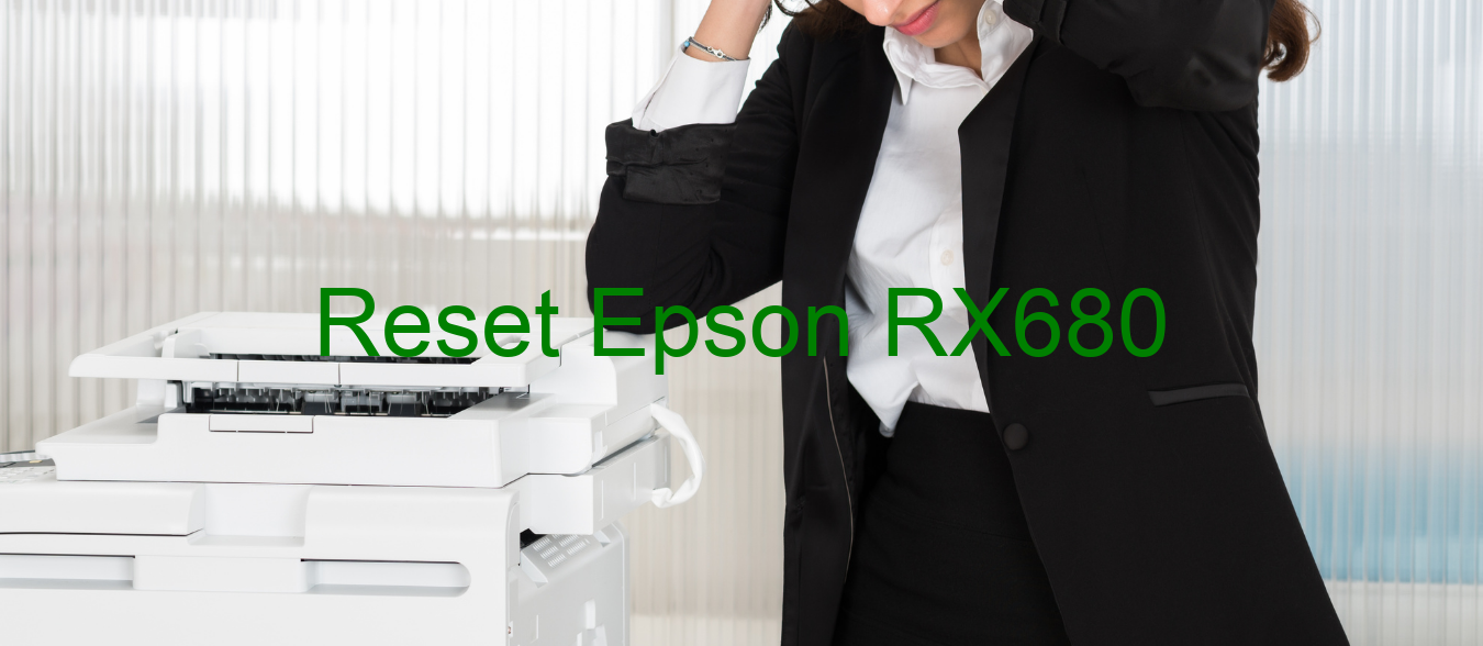 reset Epson RX680