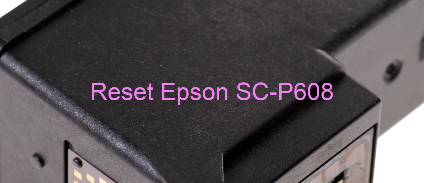 reset Epson SC-P608