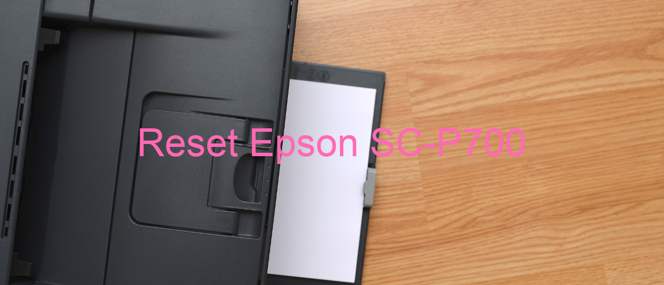 reset Epson SC-P700