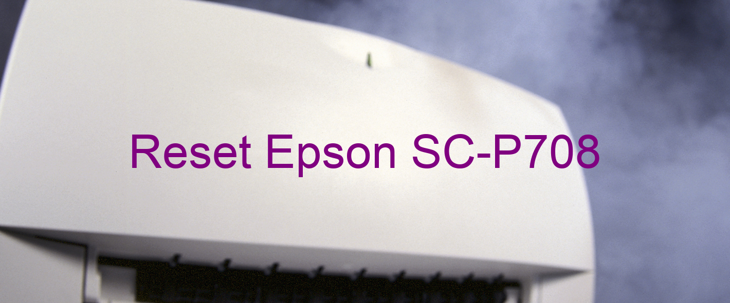 reset Epson SC-P708