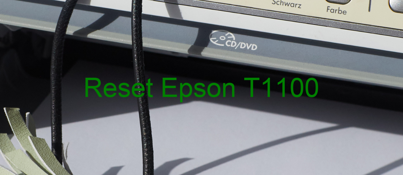 reset Epson T1100
