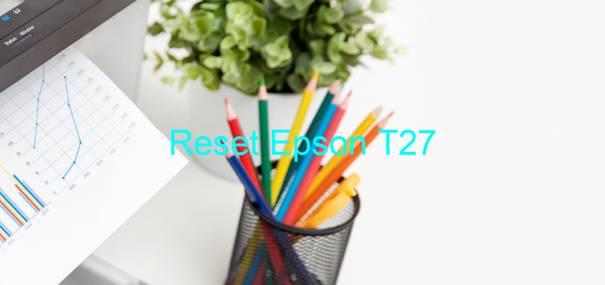 reset Epson T27