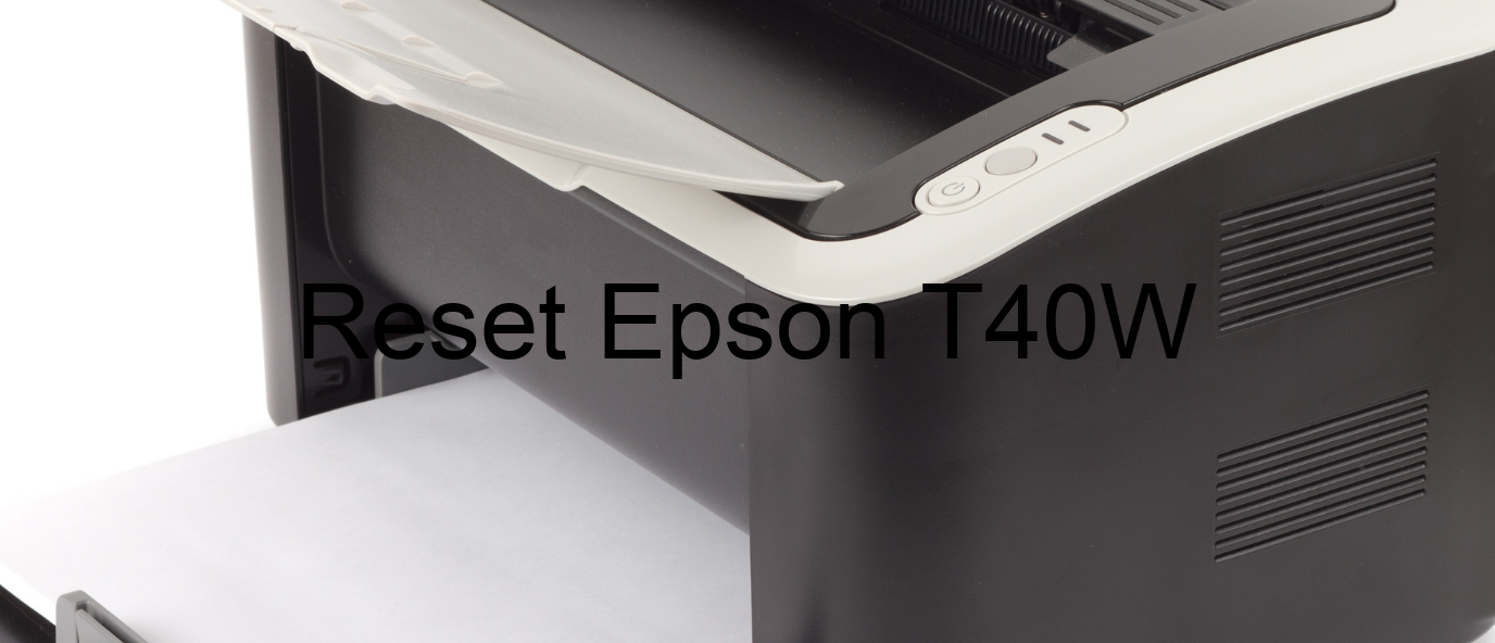 reset Epson T40W