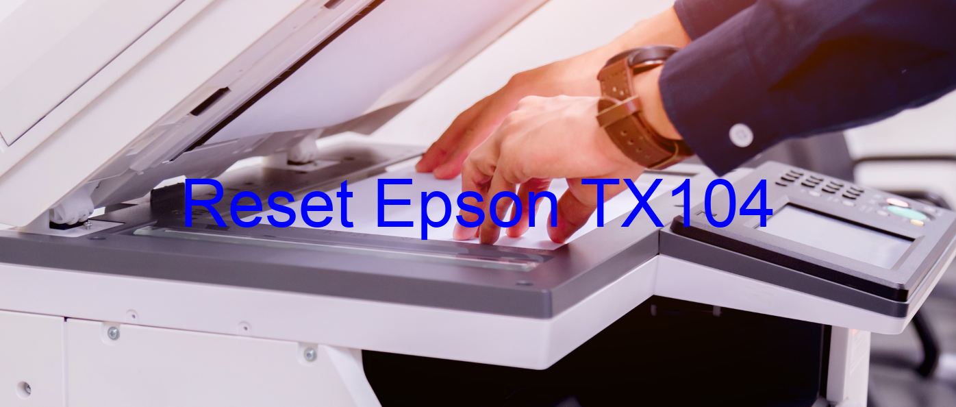 reset Epson TX104