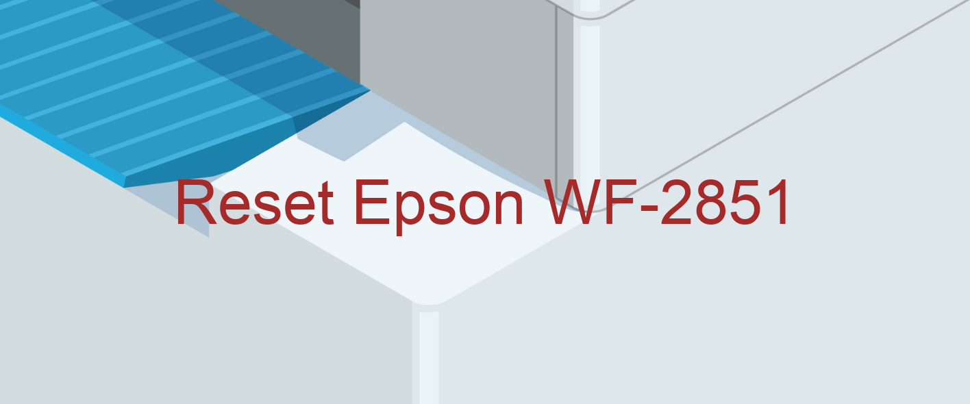 reset Epson WF-2851