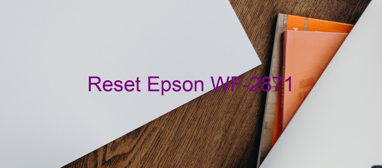 reset Epson WF-2871