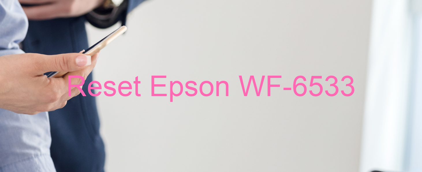 reset Epson WF-6533