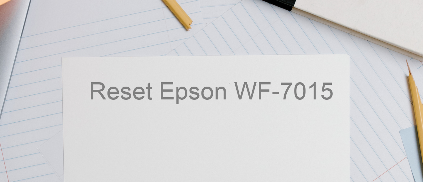 reset Epson WF-7015