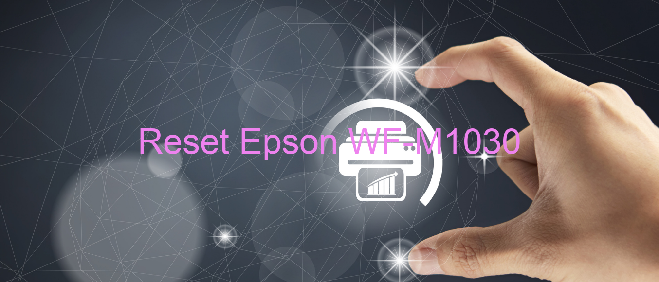 reset Epson WF-M1030