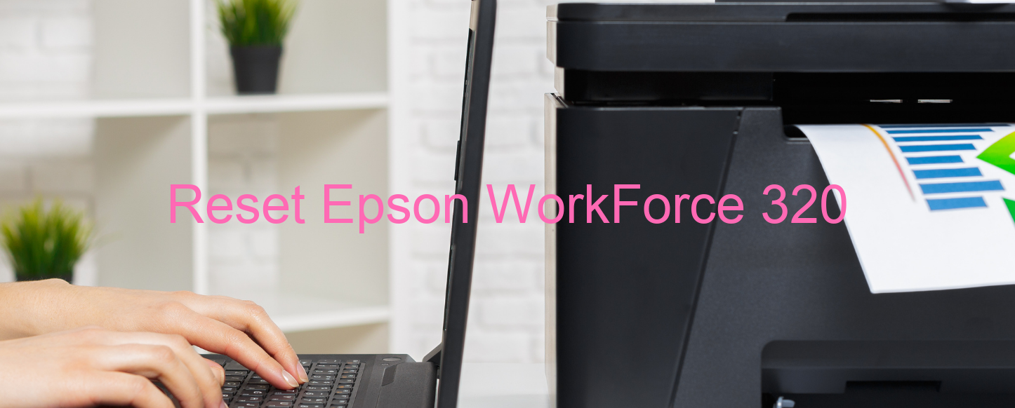 reset Epson WorkForce 320