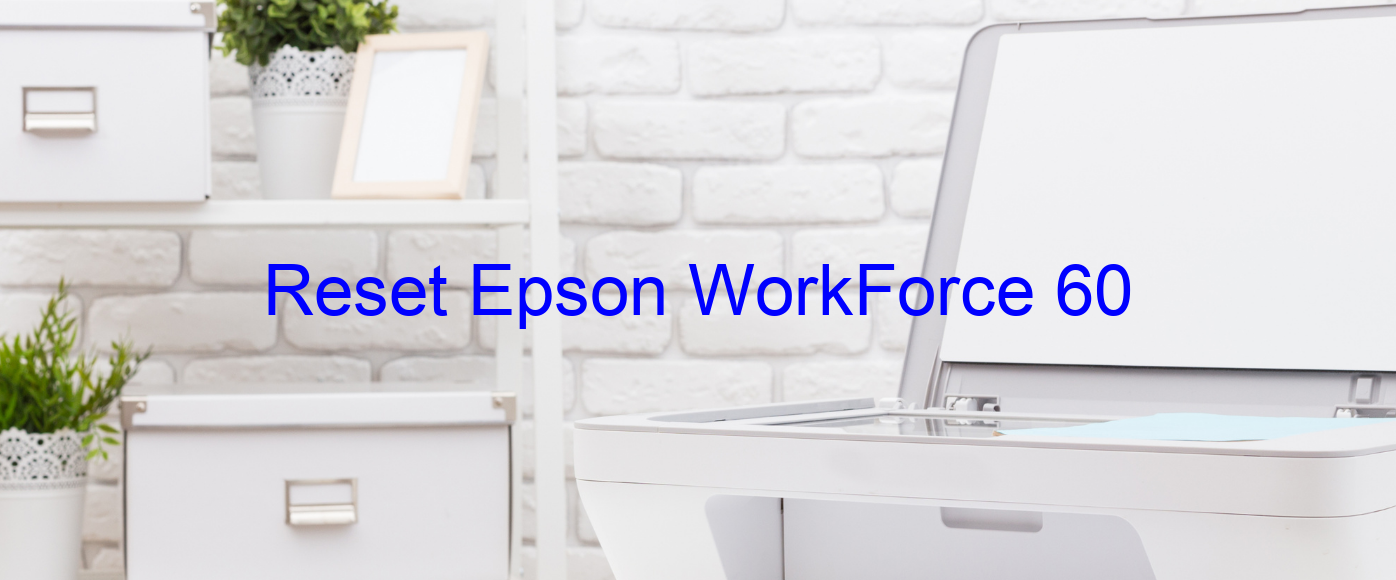 reset Epson WorkForce 60