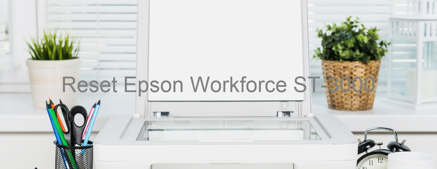 reset Epson Workforce ST-3000