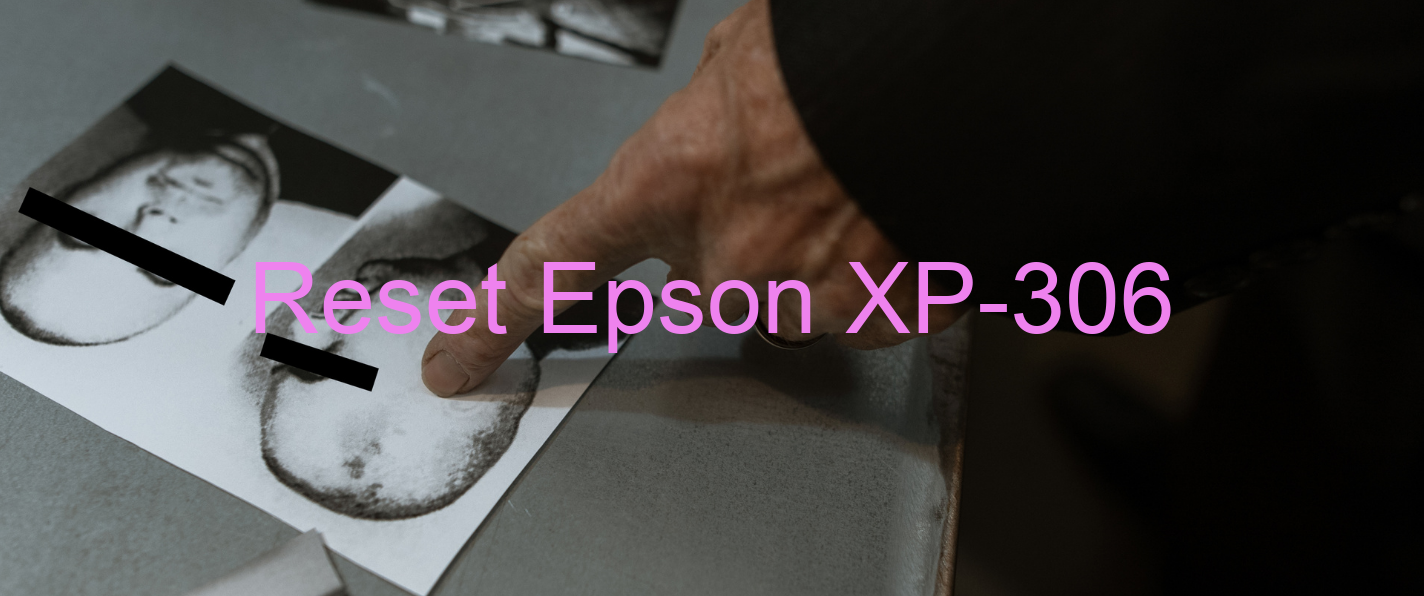 reset Epson XP-306