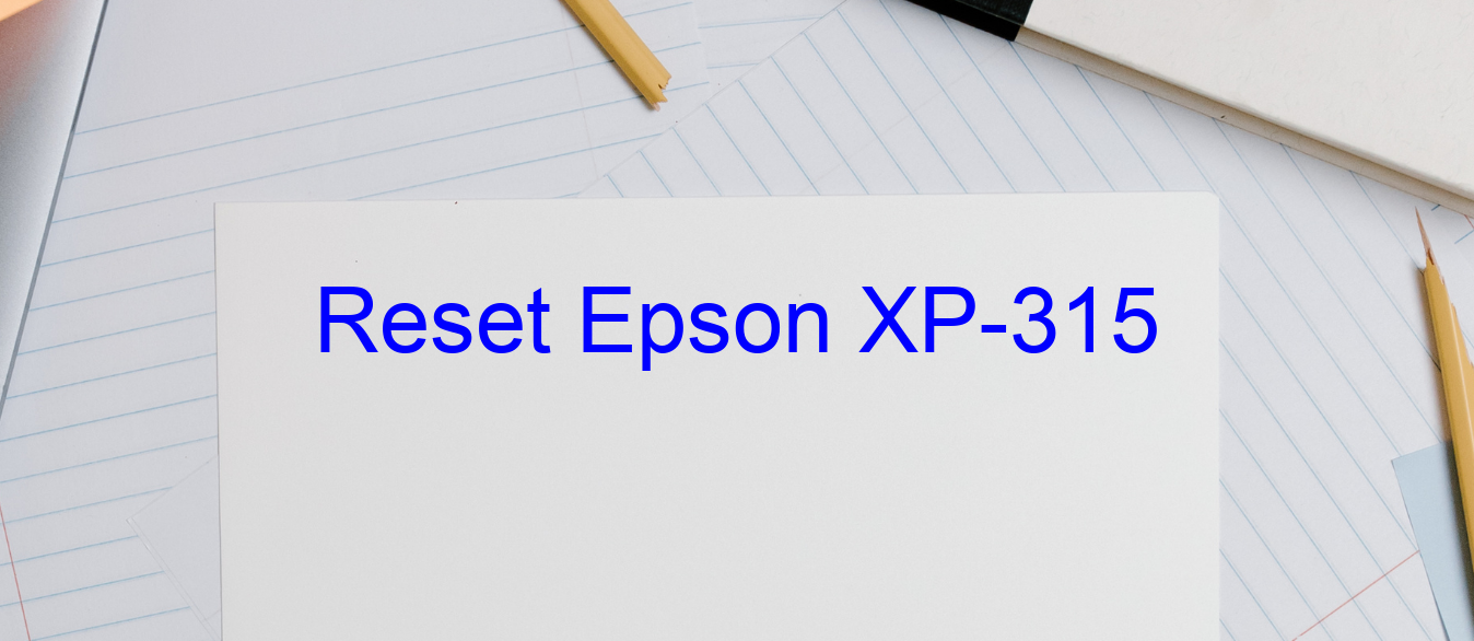 reset Epson XP-315