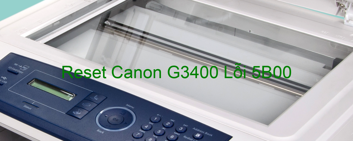 Reset Canon G3400 Lỗi 5B00