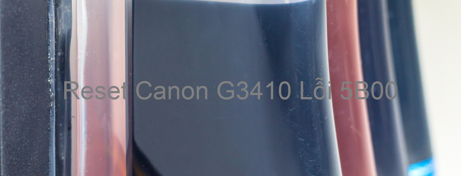 Reset Canon G3410 Lỗi 5B00