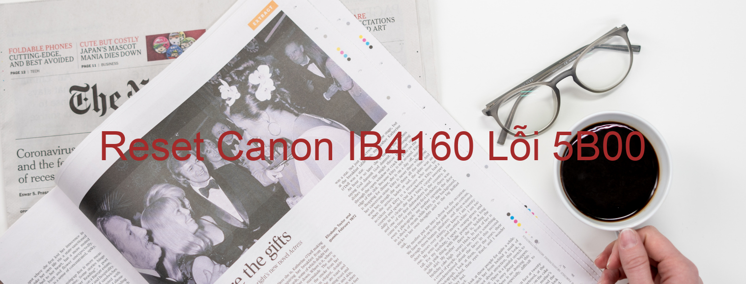 Reset Canon IB4160 Lỗi 5B00
