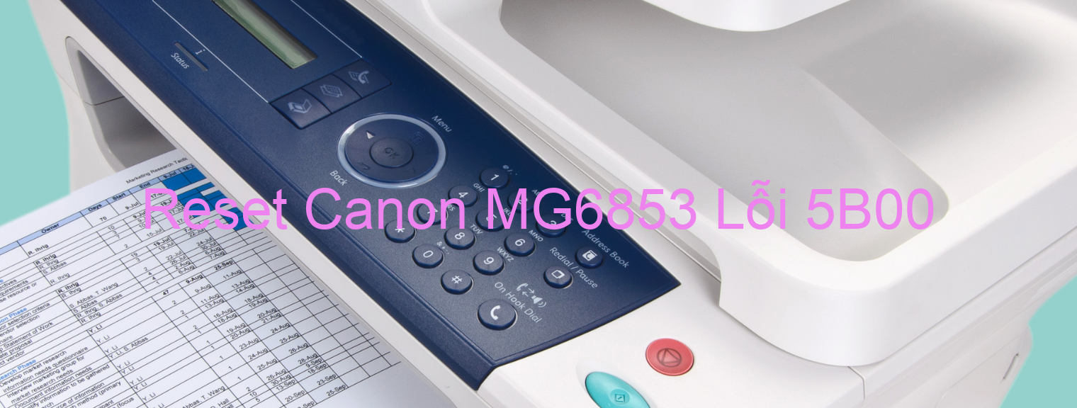 Reset Canon MG6853 Lỗi 5B00
